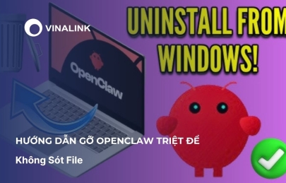 Hướng Dẫn Gỡ OpenClaw Triệt Để (Không Sót File)